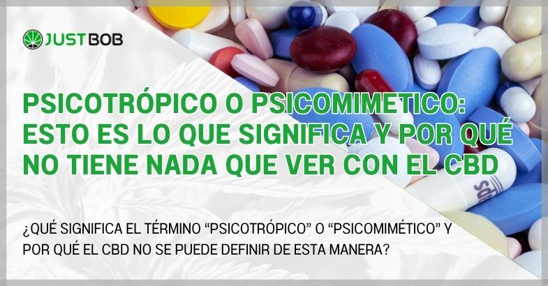 Psicotrópico o Psicomimetico: esto es lo que significa