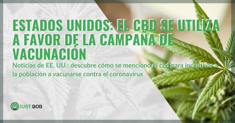 El CBD se utilizó en EE. UU. A favor de la campaña de vacunación.