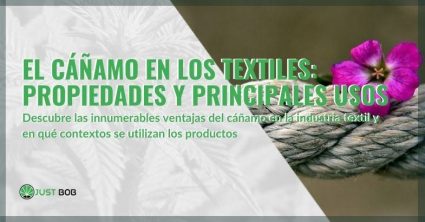 Las propiedades y usos del cáñamo en los textiles.