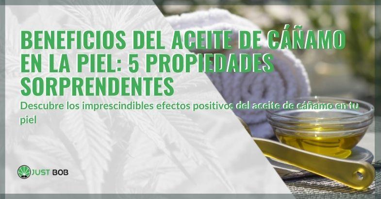 5 efectos positivos del aceite de cáñamo en la piel