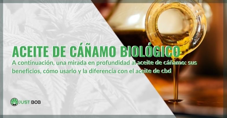 Las propiedades del aceite de cáñamo orgánico y las diferencias con el aceite de CBD