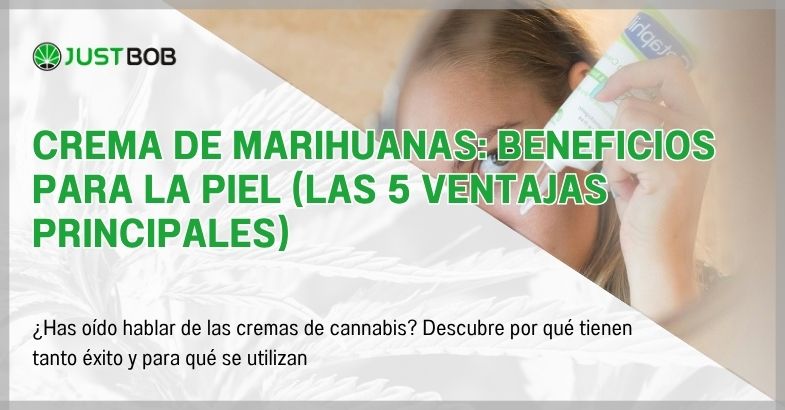 Crema de marihuanas: beneficios para la piel