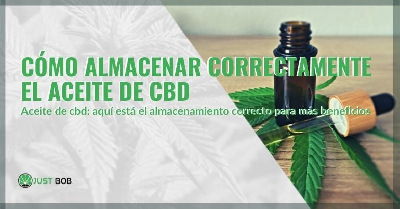 Cómo almacenar correctamente el aceite de CBD