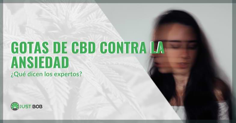 gotas cbd ansiedad | Justbob